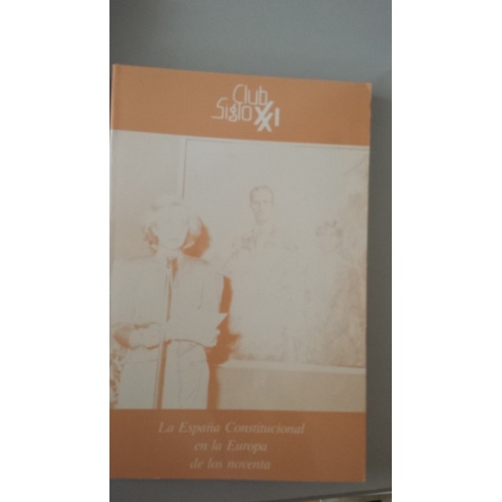 La España constitucional en la Europa de los noventa. Ciclo de Conferencias 1988-1989. Volumen II